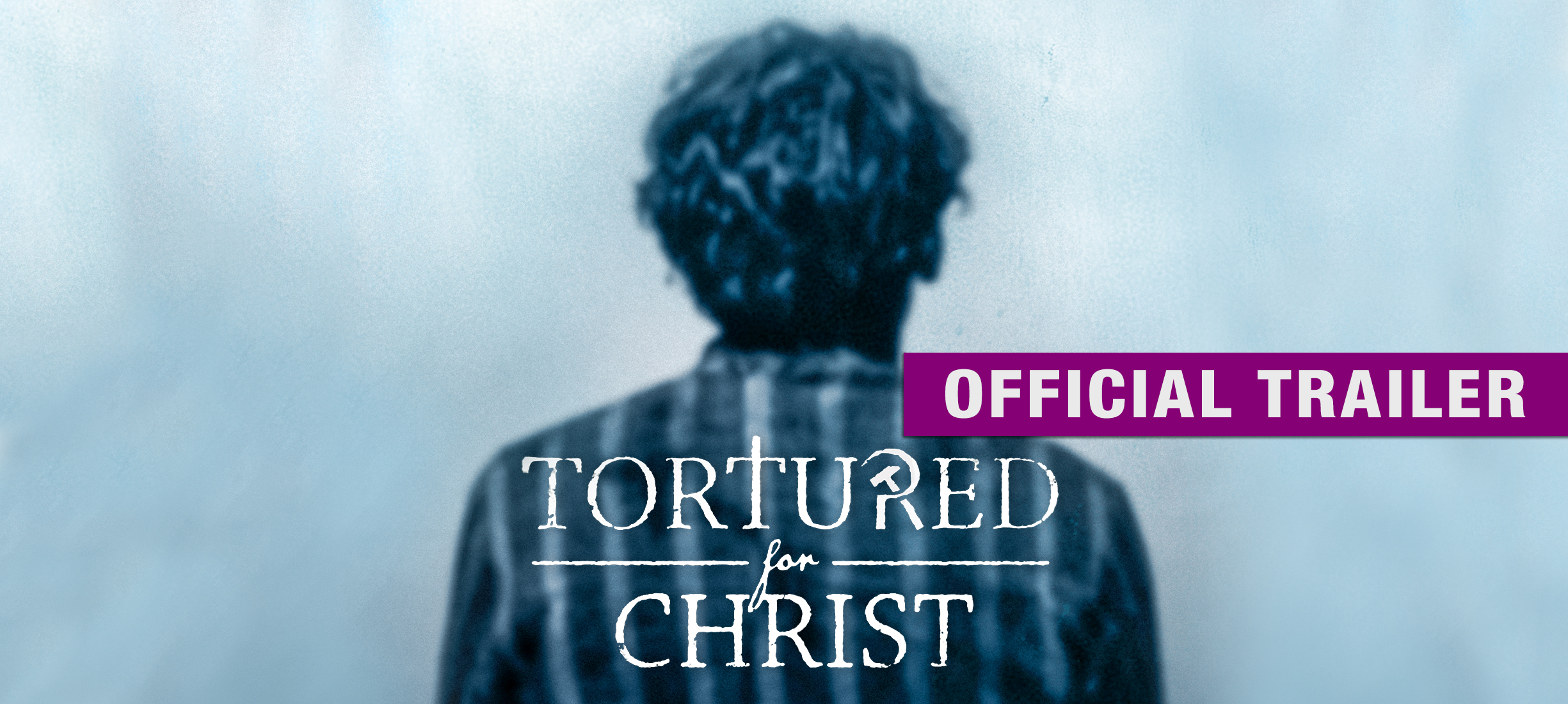 Tortured For Christ: Trailer