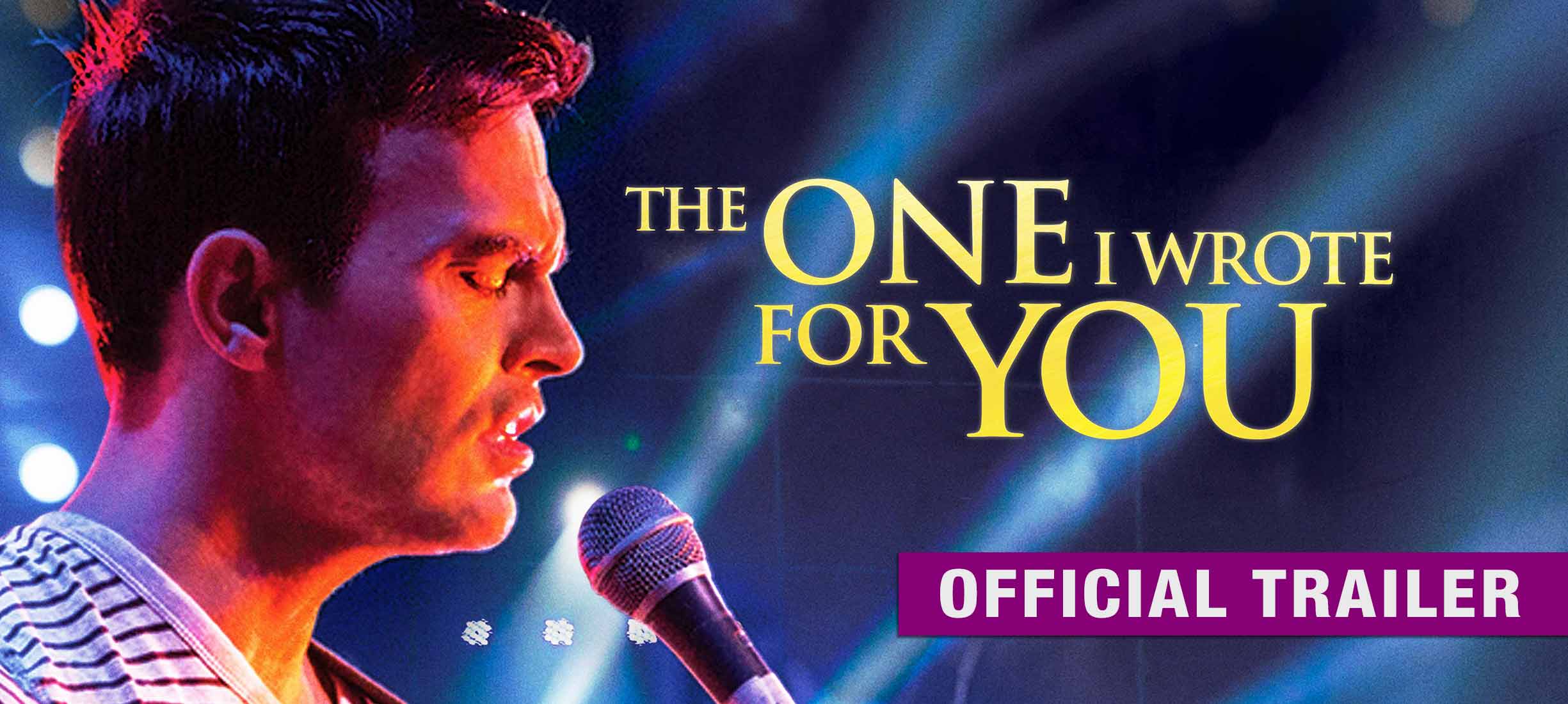 The One I Wrote for You: Trailer