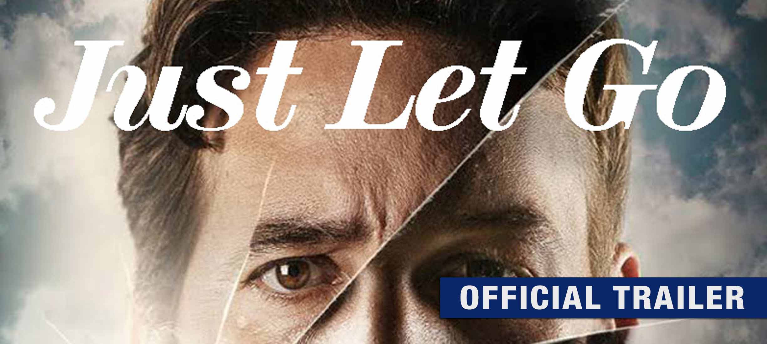 Just Let Go: Trailer 2
