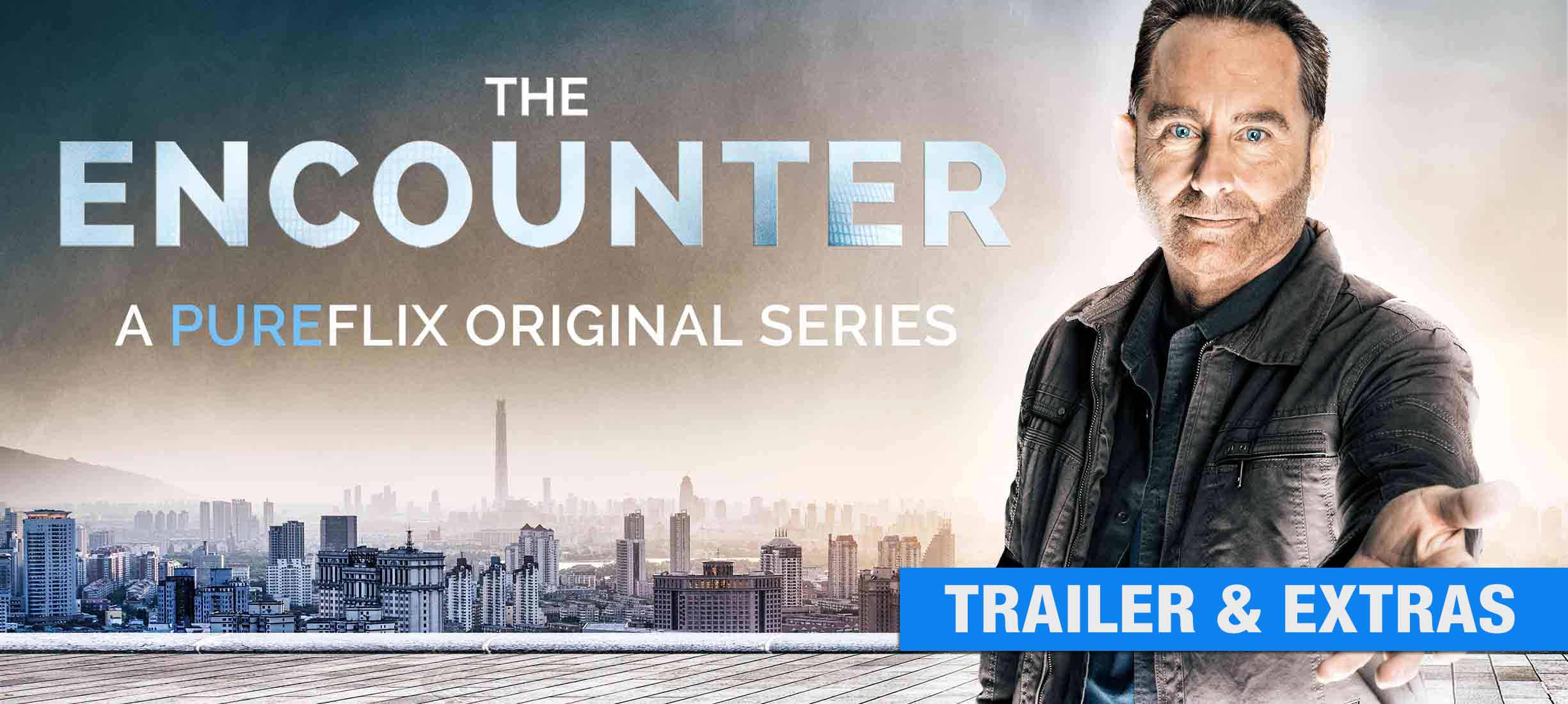 The Encounter Series: Trailer & Extras