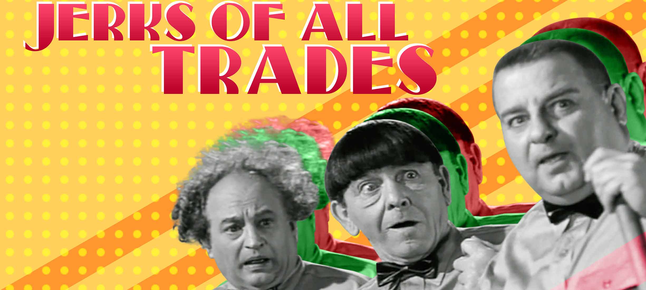 Jerks of All Trades: Trailer