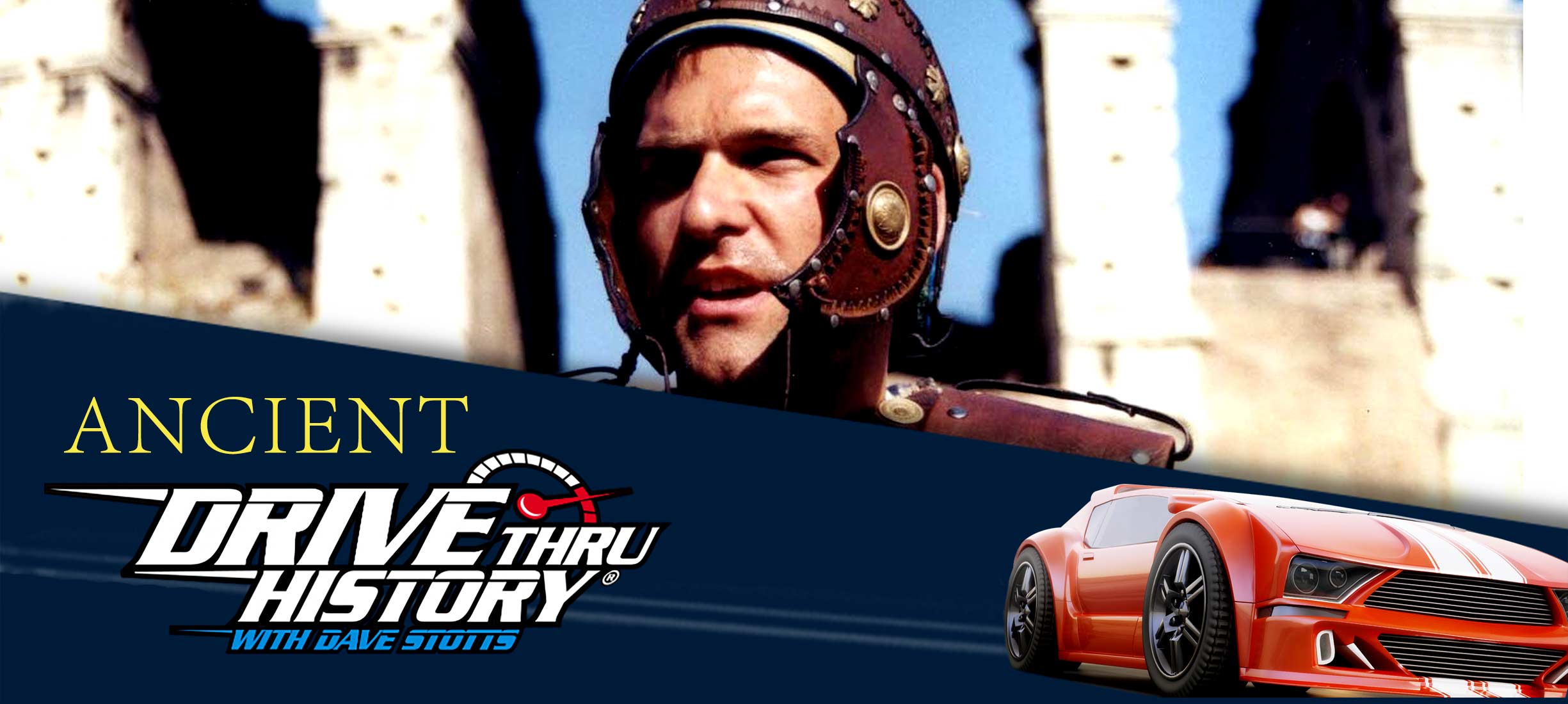 Drive Thru History: Ancient