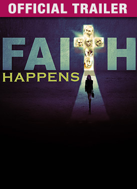 Faith Happens: Trailer